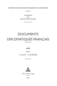 Cover image for Documents Diplomatiques Francais: 1947 - Tome II (1er Juillet - 31 Decembre)