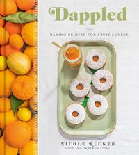 Cover image for Dappled: Baking Recipes for Fruit Lovers