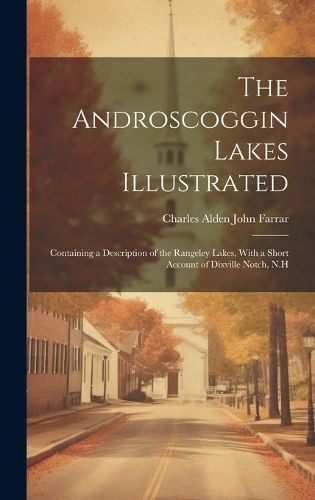 The Androscoggin Lakes Illustrated