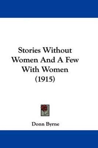 Cover image for Stories Without Women and a Few with Women (1915)