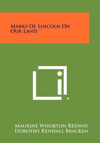 Cover image for Marks of Lincoln on Our Land