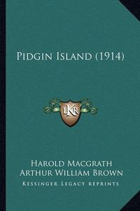 Cover image for Pidgin Island (1914) Pidgin Island (1914)