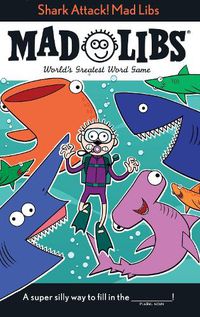 Cover image for Shark Attack! Mad Libs: World's Greatest Word Game