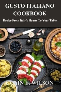 Cover image for Gusto Italiano Cookbook