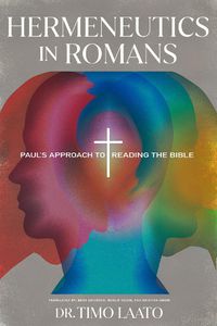 Cover image for Hermeneutics in Romans: Paul's Approach to Reading the Bible