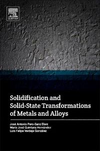 Cover image for Solidification and Solid-State Transformations of Metals and Alloys