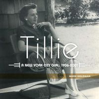 Cover image for Tillie: A New York City Girl: 1906-2001