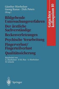 Cover image for Gutachtenkolloquium 10: Bildgebende Untersuchungsverfahren Der arztliche Sachverstandige Beckenverletzungen Psychische Verarbeitung Fingerverlust/Fingerteilverlust Qualitatssicherung