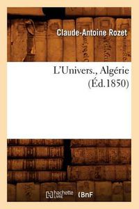 Cover image for L'Univers., Algerie (Ed.1850)