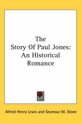 Cover image for The Story of Paul Jones: An Historical Romance