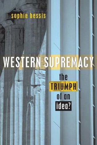 Cover image for Western Supremacy: The Triumph of an Idea