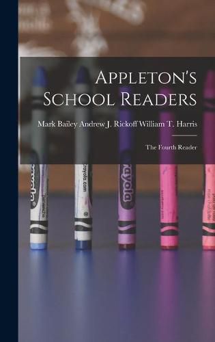 Appleton's School Readers: The Fourth Reader