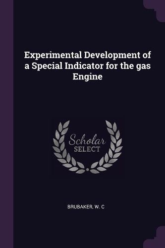 Cover image for Experimental Development of a Special Indicator for the gas Engine