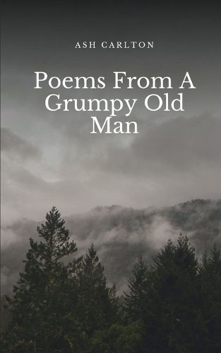 Cover image for Poems From A Grumpy Old Man