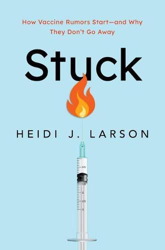 Cover image for Stuck How Vaccine Rumors Start And Why They Dont Go Away