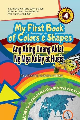 Cover image for My First Book of Colors and Shapes/Ang Aking Unang Aklat ng Mga Kulay at Hugis