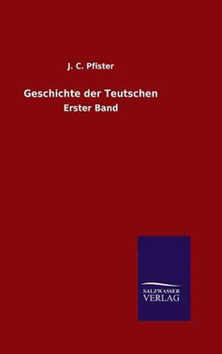 Cover image for Geschichte der Teutschen