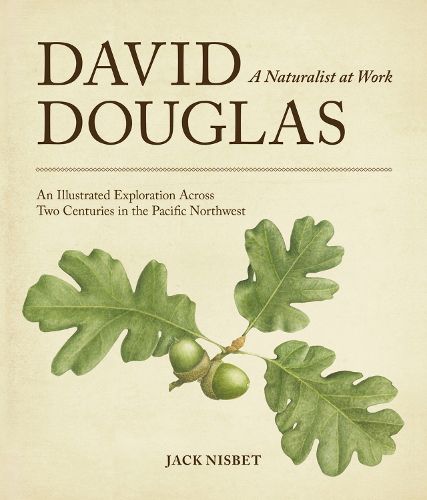 David Douglas, a Naturalist at Work