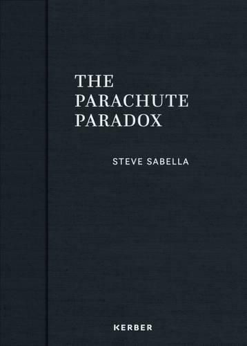 Cover image for The Parachute Paradox: Steve Sabella