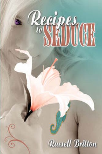 Cover image for Recipes to Seduce