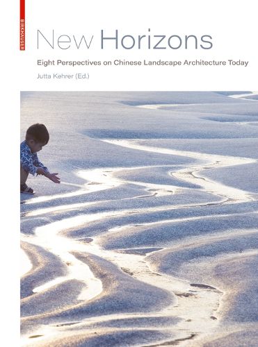 Cover image for New Horizons: Eight Perspectives on Chinese Landscape Architecture Today