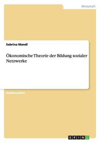 Cover image for OEkonomische Theorie der Bildung sozialer Netzwerke