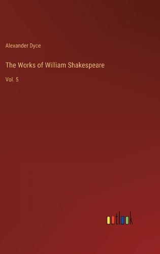 The Works of William Shakespeare