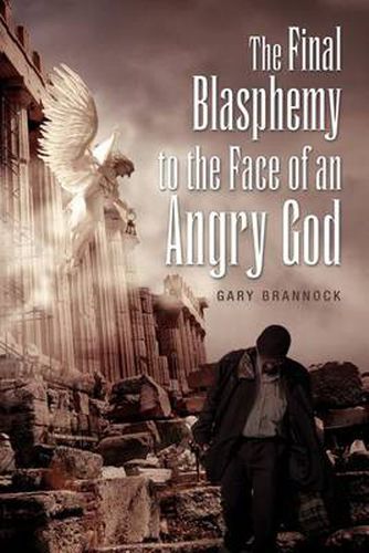 Cover image for The Final Blasphemy to the Face of an Angry God