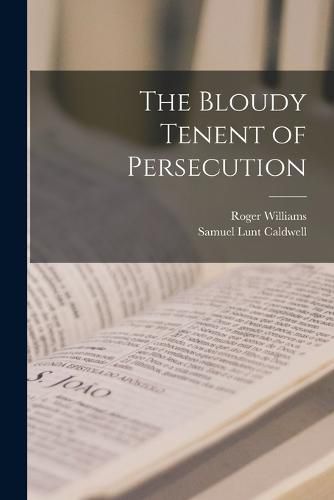 The Bloudy Tenent of Persecution