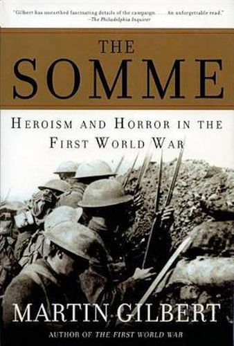 The Somme: Heroism and Horror in the First World War