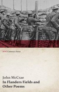 Cover image for In Flanders Fields and Other Poems (WWI Centenary Series)