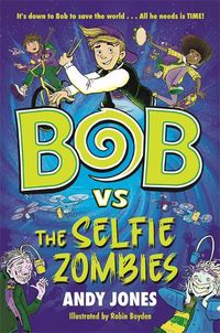 Cover image for Bob vs the Selfie Zombies