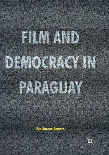 Cover image for Film and Democracy in Paraguay