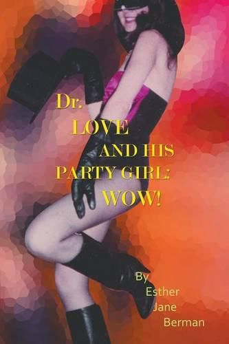 Cover image for Dr. Love & His Party Girl: Wow!