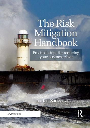 Cover image for The Risk Mitigation Handbook: Practical steps for reducing your business risks
