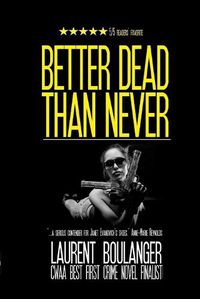 Cover image for Better Dead Than Never