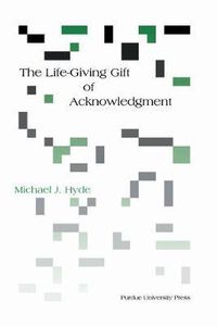 Cover image for The Life-giving Gift of Acknowledgment