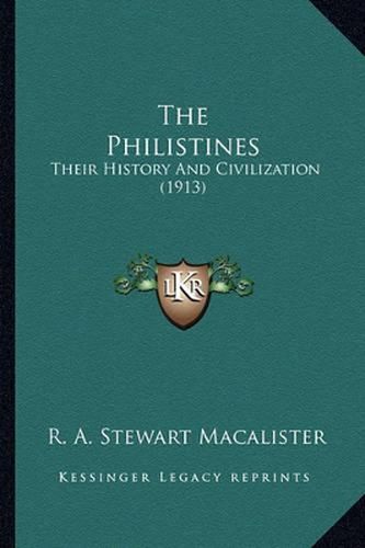 Cover image for The Philistines: Their History and Civilization (1913)