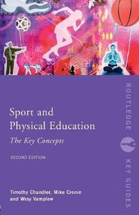 Cover image for Sport and Physical Education: The Key Concepts