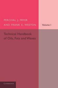 Cover image for Technical Handbook of Oils, Fats and Waxes: Volume 1, Chemical and General