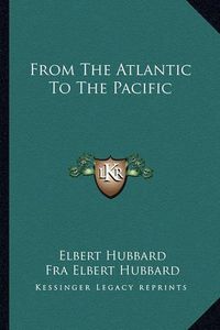 Cover image for From the Atlantic to the Pacific