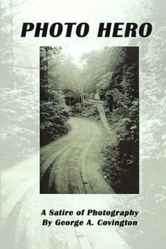 Cover image for Photo Hero: A Satire of Photography