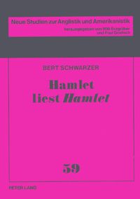 Cover image for Hamlet Liest Hamlet: Produktive Rezeption Eines Weltliterarischen Schluesseltextes in Der Moderne