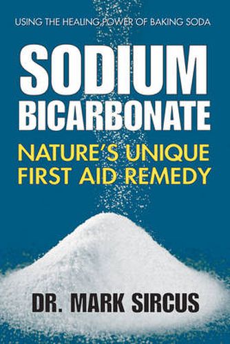 Cover image for Sodium Bicarbonate: Nature'S Unique First Aid Remedy