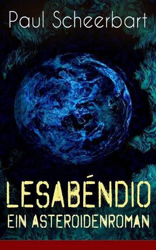 Lesab ndio - Ein Asteroidenroman: Utopische Science-Fiction