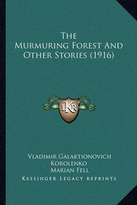 Cover image for The Murmuring Forest and Other Stories (1916)