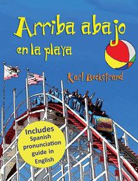 Cover image for Arriba, abajo en la playa: Un libro de opuestos (with pronunciation guide in English)