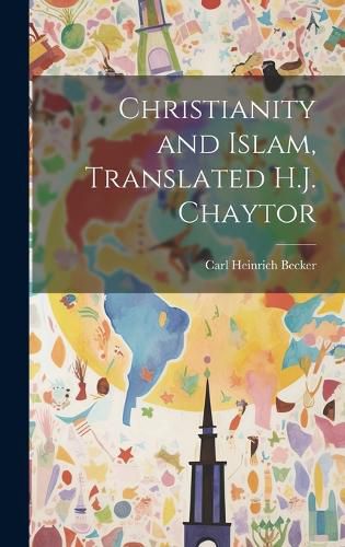 Cover image for Christianity and Islam, Translated H.J. Chaytor