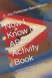 Cover image for Now I Know My ABCs Activity Book