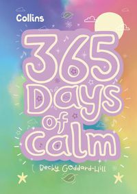 Cover image for 365 Days of Calm: Quotes, Affirmations and Activities to Help Children Relax Every Day